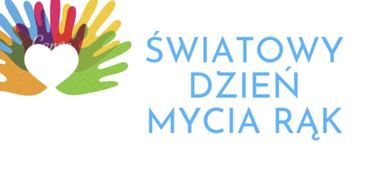 Światowy Dzień Mycia Rąk